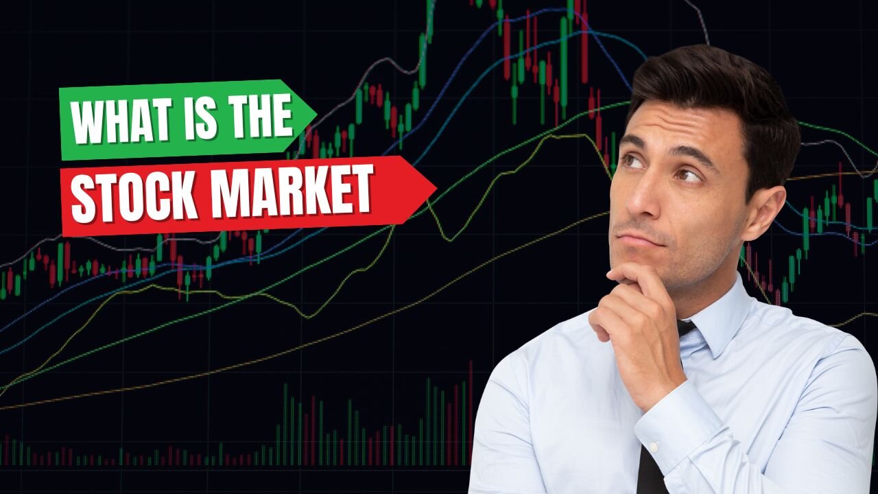 What is the Stock Market?