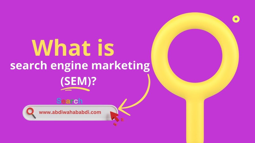 What is search engine marketing